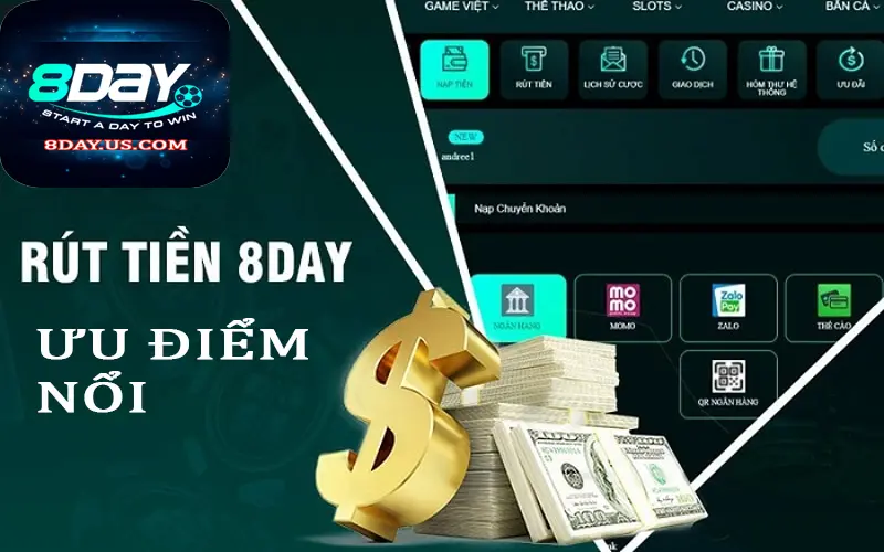 Ưu điểm nổi bật của rút tiền 8day 